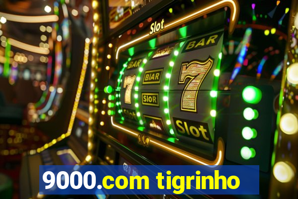 9000.com tigrinho
